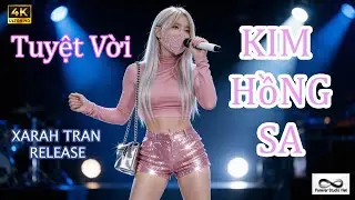 Tuyệt Vời - Xarah Tran - Kim Hồng Sa Cover - NHẠC REMIX BALLAD HAY 2026- Ca Sĩ Giấu Mặt - VPOP