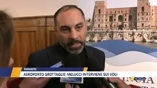 TARANTO, AEROPORTO GROTTAGLIE: MELUCCI INTERVIENE SUI VOLI di WALTER BALDACCONI
