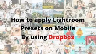 How to apply Lightroom Presets on Mobile downloaded from Dropbox app | Lightroom Mobile Presets DNG