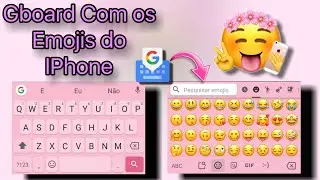 GBOARD COM EMOJIS IOS NO ANDROID | Sem ZFont 2025 😍