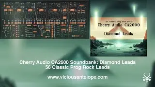 Cherry Audio CA2600 Synth Presets | Vicious Antelope - Diamond Leads |  Classic Prog Rock Synths