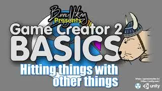 Game Creator 2 Basics Collision and Properties - Unity Tutorial