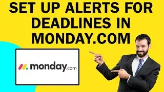How To Set Up Alerts For Deadlines In Monday.com | Easy Tutorial