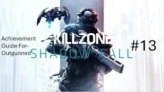 Killzone Shadow Fall Achievement Guide #13- Outgunned