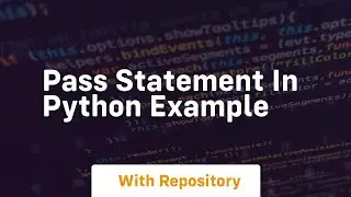 pass statement in python example