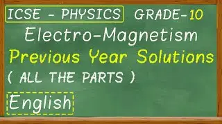 10. Electro-Magnetism ( Previous Year paper questions ) | ICSE | Grade 10 | PHYSICS