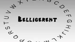 How to Say or Pronounce Belligerent
