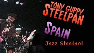 Spain - Tony Guppy ( Chick Corea )