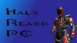Halo MCC: Insider : Reach on PC!