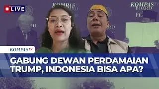 DPR dan Praktisi HI Bahas Soal Indonesia Gabung Dewan Perdamaian Trump, Langkah yang Tepat?