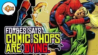 FORBES Says Comic Book Shops are DYING!