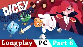 Dicey Dungeons [Part 6/6] | No Commentary Longplay | ENG | PC