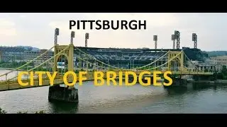 Pittsburgh, The City Of Bridges