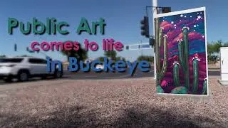 Public Art Comes to Life in Buckeye