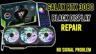 GALAX RTX 3080 NO DISPLAY FIX | GPU REPAIR IN DELHI | GPU REPAIR IN INDIA | #noida