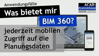 Was bietet mir BIM 360? (DEUTSCH) Anwendungsfall: mobiler Datenzugriff
