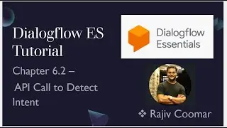 Учебное пособие Dialogflow ES &mdash; Глава 6.2 &mdash; Вызов API для определения намерения | Прочитать руководство
