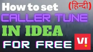 How to set Caller Tune in IDEA for free | VI app | Best method | Hindi