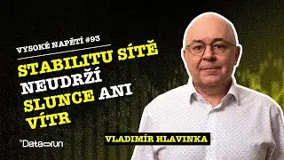 Hlavinka: Stabilitu sítě neudrží slunce ani vítr. Zaspali jsme, už jen hasíme | Vysoké napětí #93