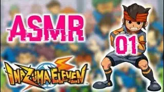 ASMR FR ⚽ Inazuma Eleven ⚽ Jouons au football!! (01)
