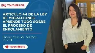Art&iacute;culo 44 de la Ley de Migraciones: aprende todo sobre el proceso de enrolamiento