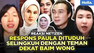 Reaksi Netizen Respons Paula Dituduh Selingkuh Dengan Teman Dekat Baim Wong