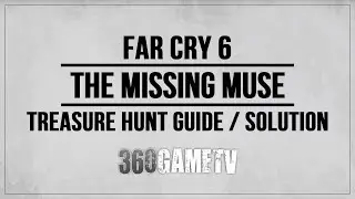 Far Cry 6 The Missing Muse Treasure Hunt Guide / Solution / Tutorial / Walkthrough