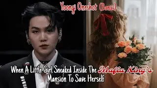 [Bonus] When A Little Girl Sneaked Inside The Mafia King's Mansion To Save Herself #yoongiff #fypシ゚