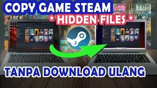 How to Move Steam Games + Hidden Files to Another Computer Without Re-Downloading