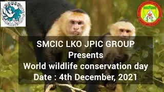 SMCIC, LKO JPIC GROUP|| WORLD WILDLIFE CONSERVATION DAY|| 4th December, 2021