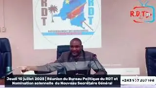 R&eacute;union du Bureau politique du RDT et nomination solennelle du nouveau secr&eacute;taire G&eacute;n&eacute;ral 