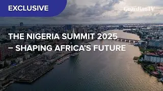 The Nigeria Summit 2025: Shaping Africa's future