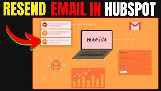 How to Resend Unopened Email in HubSpot