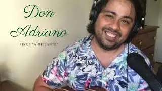 Anhelante -  (Don Adriano)