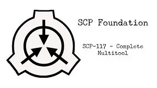 SCP 117   Complete Multitool