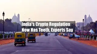 India's Crypto Regulation Now Has Teeth, Experts Say