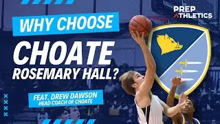 🐗Why Choose Choate Rosemary Hall for Prep School?🏀 feat. Choate Head Coach, Drew Dawson