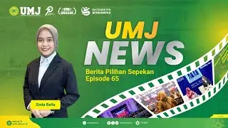 UMJ NEWS || Berita Pilihan Sepekan Episode 65