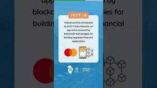 Mastercard Unveils Multi-Token Network: A Blockchain-Powered App Store for Regulated Financial Apps