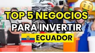🤑 5 MEJORES NEGOCIOS para INVERTIR en ECUADOR (2026)