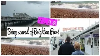 VLOG: Being scared of Brighton Pier!