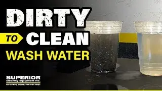 Dirty to Clean Water - Wash Water Recycling Systems