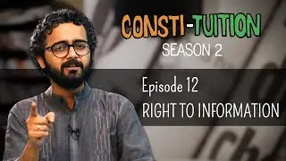 Consti-tuition - Episode 12: Right To Information