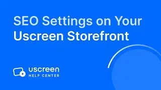 Set up SEO on Your Uscreen Storefront