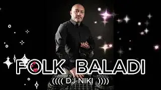FOLK BALADI NEW 2024  ((((  DJ NIKI PALATKOV ))))