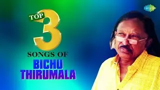 Top 3 Songs of Bichu Thirumala | Mizhiyoram | Ottakambi Nadham | Valittezhuthiya