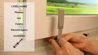 Lysel Home Plissee mit Falzfix Klemmtr&auml;gern montieren