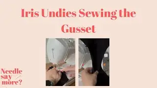 How to Sew the Gusset on Iris Undies | Stretch Fabric Tips 