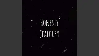 Honesty Jealousy