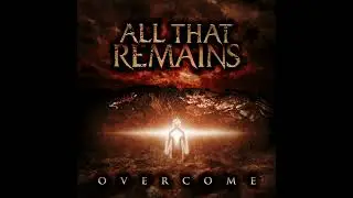 All That Remains - Overcome (Instrumental)